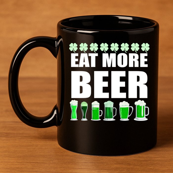 Eat More Beer St. Patrick's Day Irish Clover Green Beer 11oz C Handle Ceramic Mug