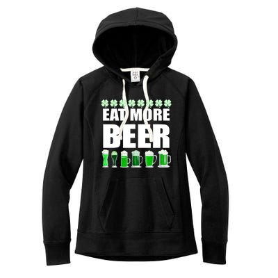 Eat More Beer St. Patrick's Day Irish Clover Green Beer Women's Fleece Hoodie