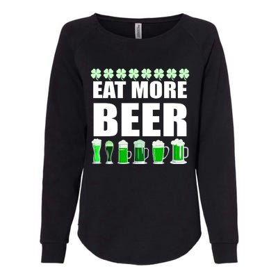 Eat More Beer St. Patrick's Day Irish Clover Green Beer Womens California Wash Sweatshirt