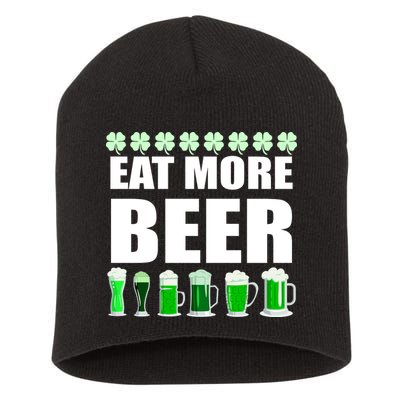 Eat More Beer St. Patrick's Day Irish Clover Green Beer Short Acrylic Beanie
