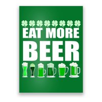 Eat More Beer St. Patrick's Day Irish Clover Green Beer Poster