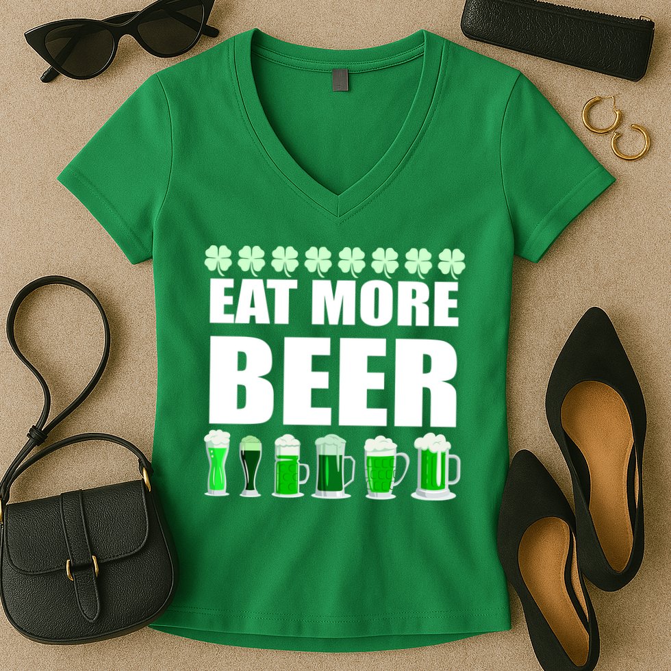 Eat More Beer St. Patrick's Day Irish Clover Green Beer Women's V-Neck T-Shirt
