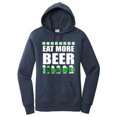 Eat More Beer St. Patrick's Day Irish Clover Green Beer Women's Pullover Hoodie