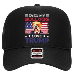 Even My Bulldog Loves Trump Dog Owner Gift For Pet Owner High Crown Mesh Back Trucker Hat