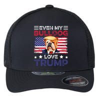 Even My Bulldog Loves Trump Dog Owner Gift For Pet Owner Flexfit Unipanel Trucker Cap