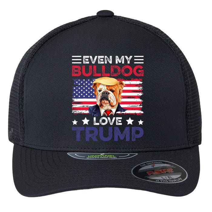 Even My Bulldog Loves Trump Dog Owner Gift For Pet Owner Flexfit Unipanel Trucker Cap