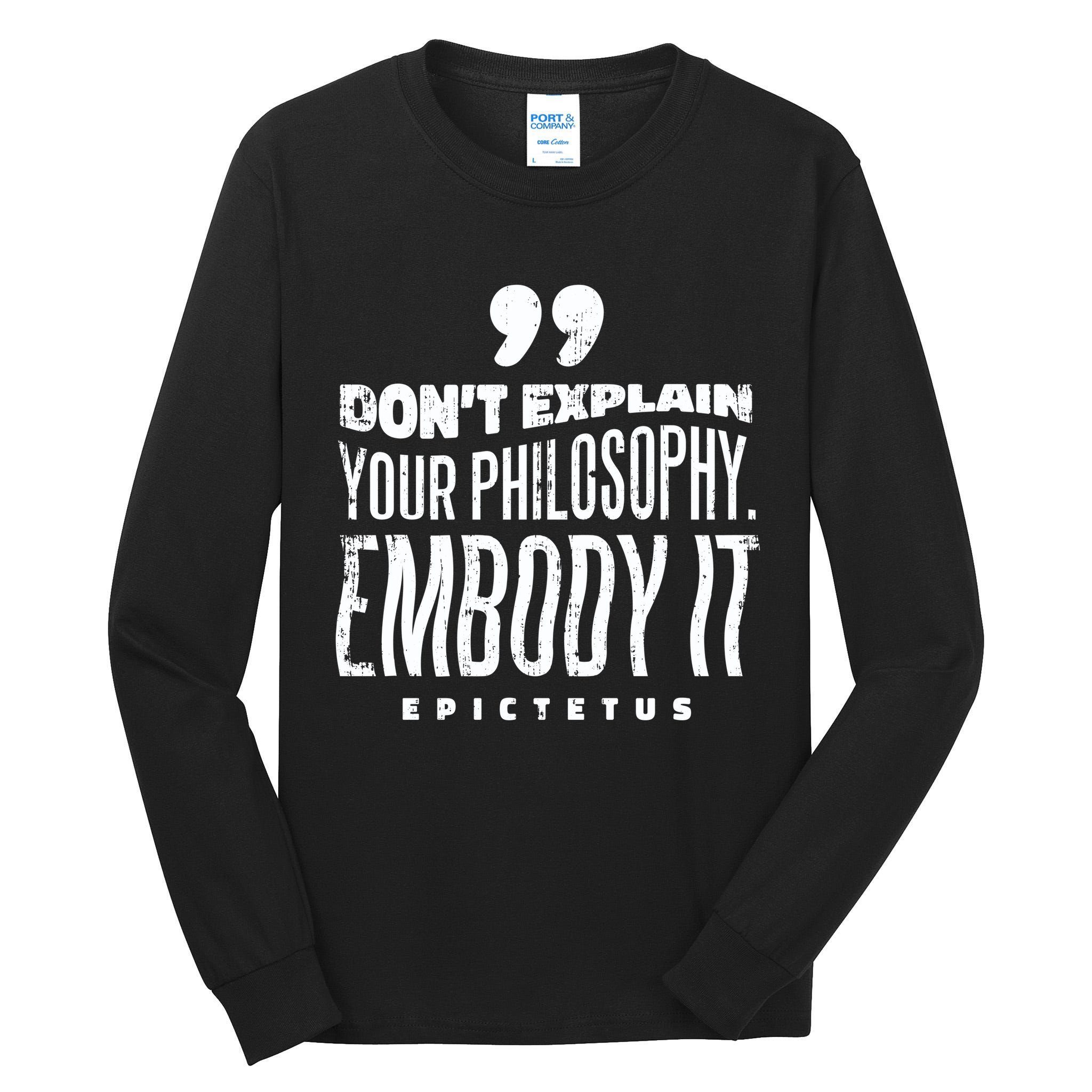 Embody Your Philosophy Tall Long Sleeve T-Shirt