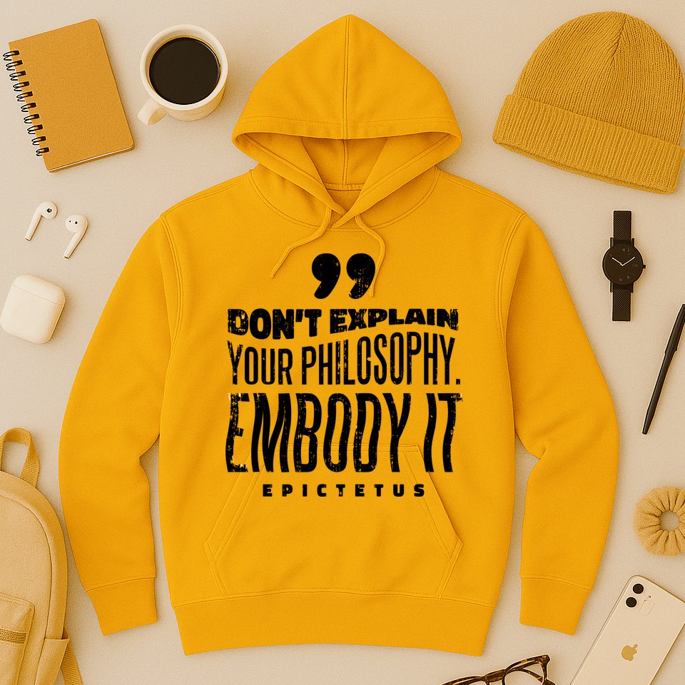 Embody Your Philosophy Hoodie