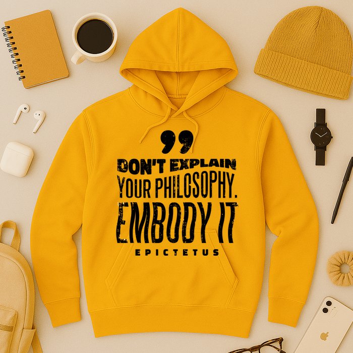 Embody Your Philosophy Hoodie