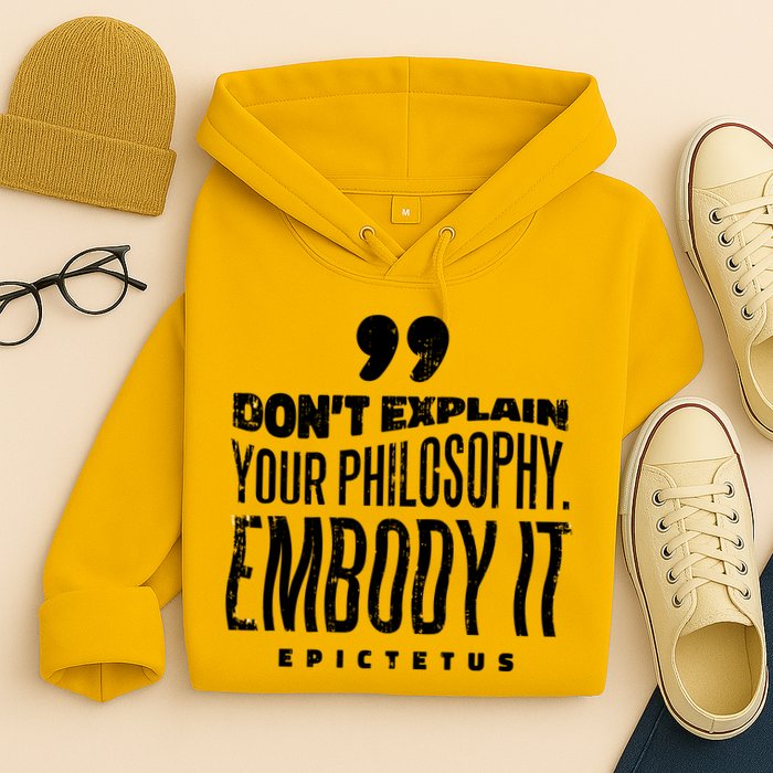 Embody Your Philosophy Hoodie
