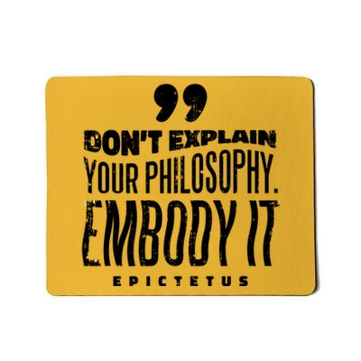 Embody Your Philosophy Mousepad