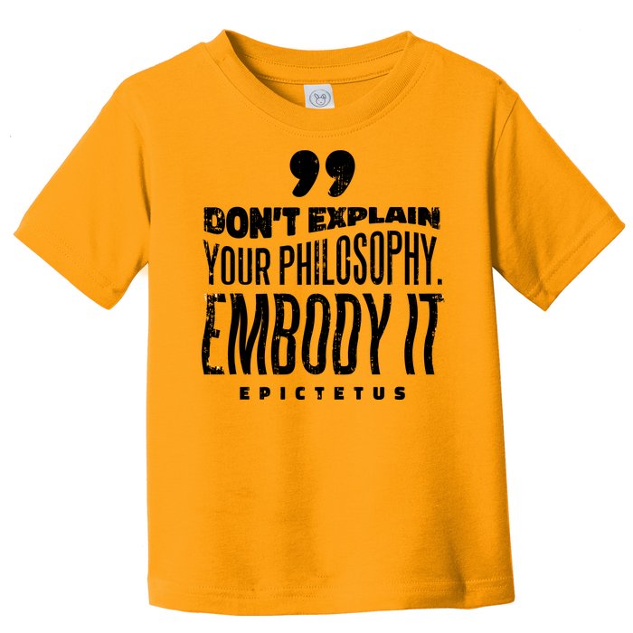 Embody Your Philosophy Toddler T-Shirt