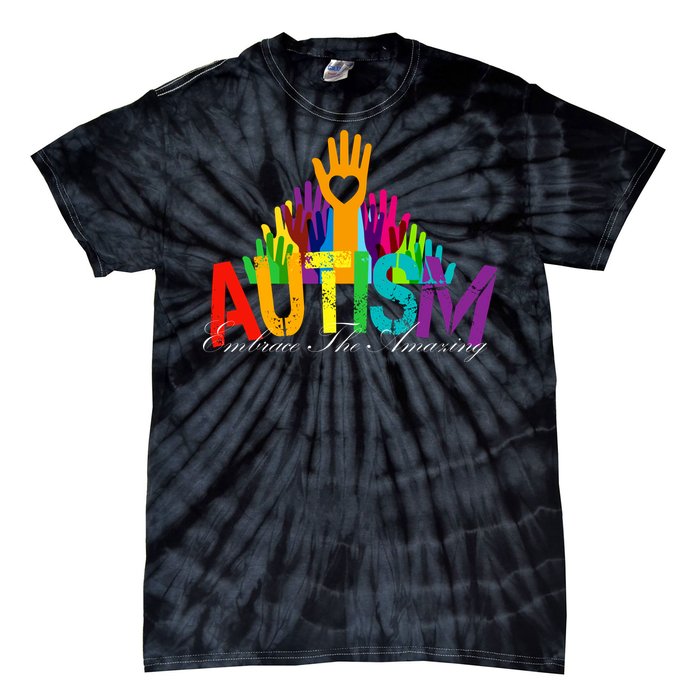 Embrace The Amazing Autism Hands Tie-Dye T-Shirt