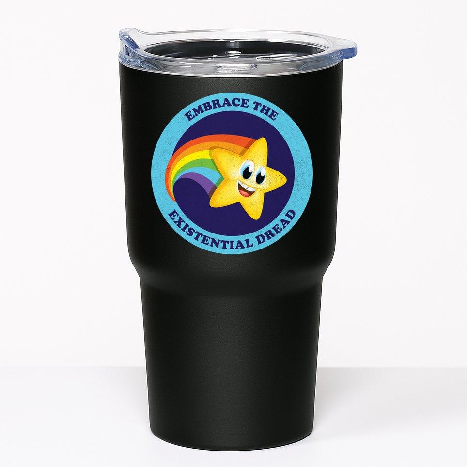 Embrace The Existential Dread Tumbler