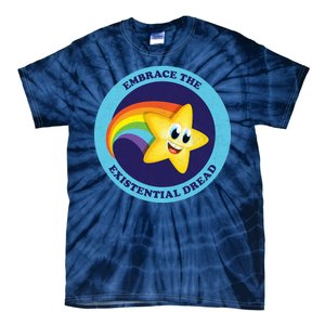 Embrace The Existential Dread Tie-Dye T-Shirt