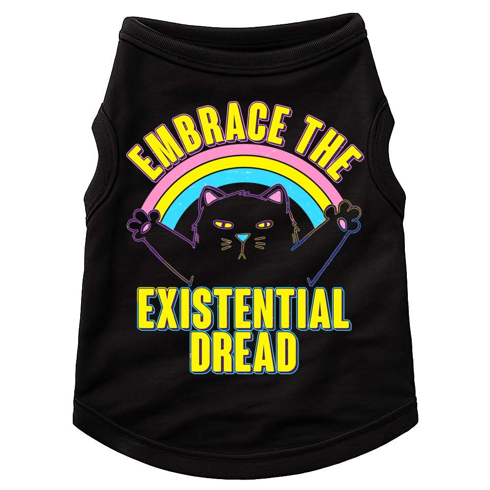Embrace The Existential Dread Cat Doggie Tank