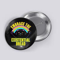 Embrace The Existential Dread Cat Button