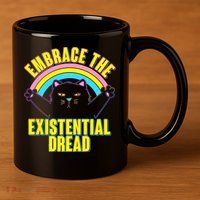 Embrace The Existential Dread Cat 11oz C Handle Ceramic Mug