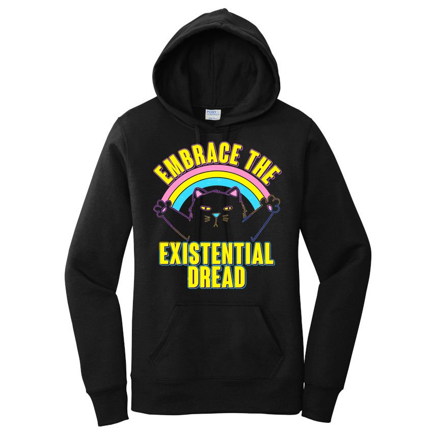 Embrace The Existential Dread Cat Women's Pullover Hoodie