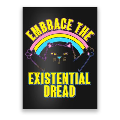Embrace The Existential Dread Cat Poster
