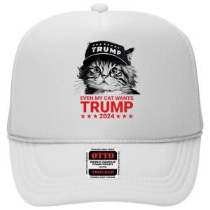 Even My Cat Wants Trump 2024 Funny American Cat Pro Trump High Crown Mesh Back Trucker Hat