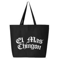 El Mas Chingon Latino Apparel 25L Jumbo Tote