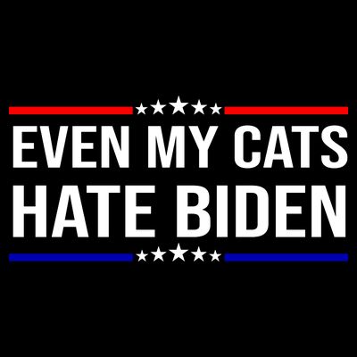 Even My Cats Hate Biden Funny Anti Biden FJB T-Shirt