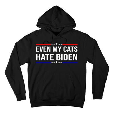 Even My Cats Hate Biden Funny Anti Biden FJB Tall Hoodie