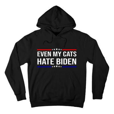 Even My Cats Hate Biden Funny Anti Biden FJB Tall Hoodie