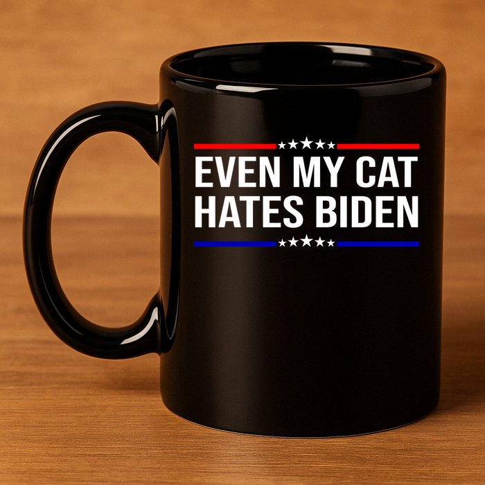 Even My Cat Hates Biden Funny Anti Biden FJB 11oz C Handle Ceramic Mug