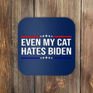 Even My Cat Hates Biden Funny Anti Biden FJB Coaster