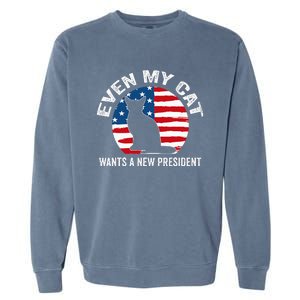 Even My Cat Wants A New President Garment-Dyed Sweatshirt