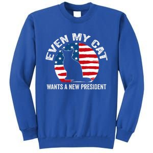 Even My Cat Wants A New President Sweatshirt