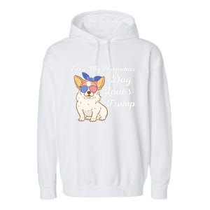 Even My Chihuahua Dog Loves Trump The Felon 2024 Us Election Gift Garment-Dyed Fleece Hoodie