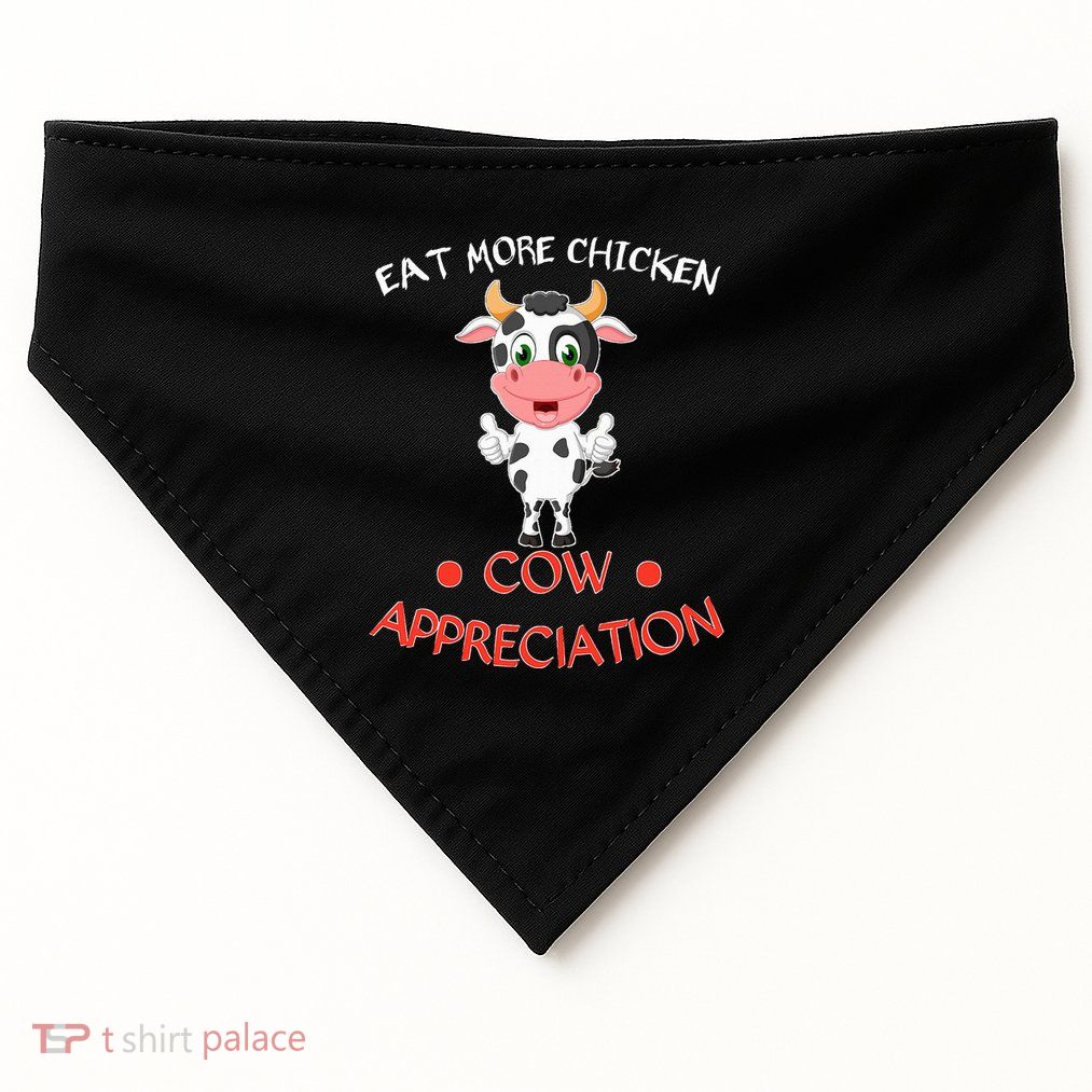 Eat More Chicken Funny Cow Appreciation Day Gift Cow Lovers USA-Made Doggie Bandana