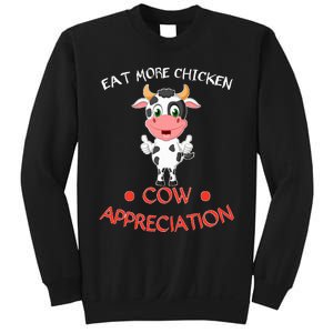 Eat More Chicken Funny Cow Appreciation Day Gift Cow Lovers Sweatshirt