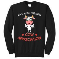 Eat More Chicken Funny Cow Appreciation Day Gift Cow Lovers Sweatshirt