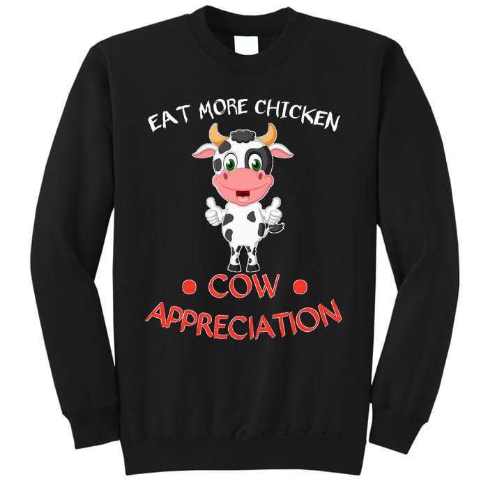 Eat More Chicken Funny Cow Appreciation Day Gift Cow Lovers Sweatshirt