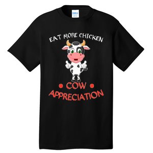 Eat More Chicken Funny Cow Appreciation Day Gift Cow Lovers Tall T-Shirt