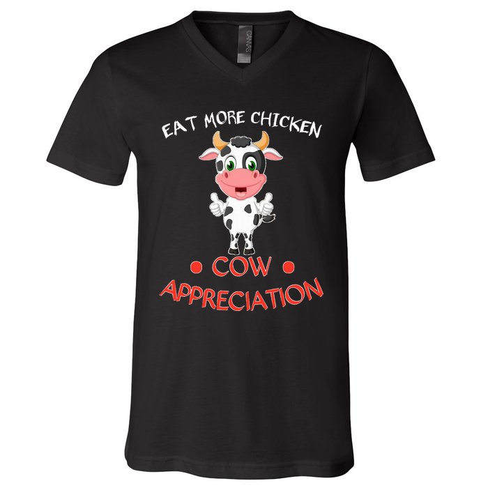 Eat More Chicken Funny Cow Appreciation Day Gift Cow Lovers V-Neck T-Shirt