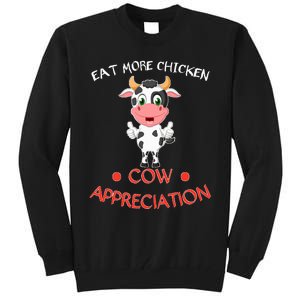 Eat More Chicken Funny Cow Appreciation Day Gift Cow Lovers Tall Sweatshirt