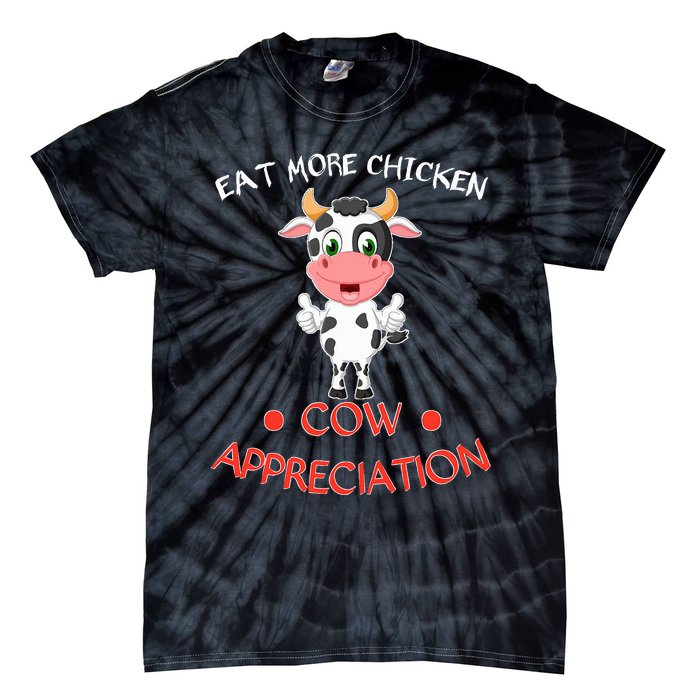 Eat More Chicken Funny Cow Appreciation Day Gift Cow Lovers Tie-Dye T-Shirt