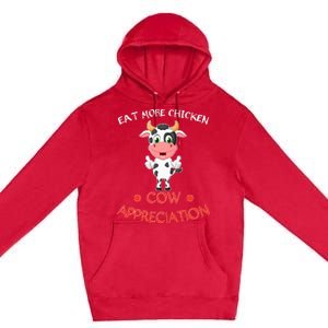 Eat More Chicken Funny Cow Appreciation Day Gift Cow Lovers Premium Pullover Hoodie