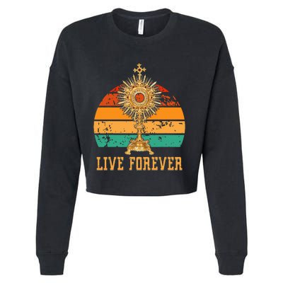 Eucharist Monstrance Catholic Church Lives That Forever Cropped Pullover Crew