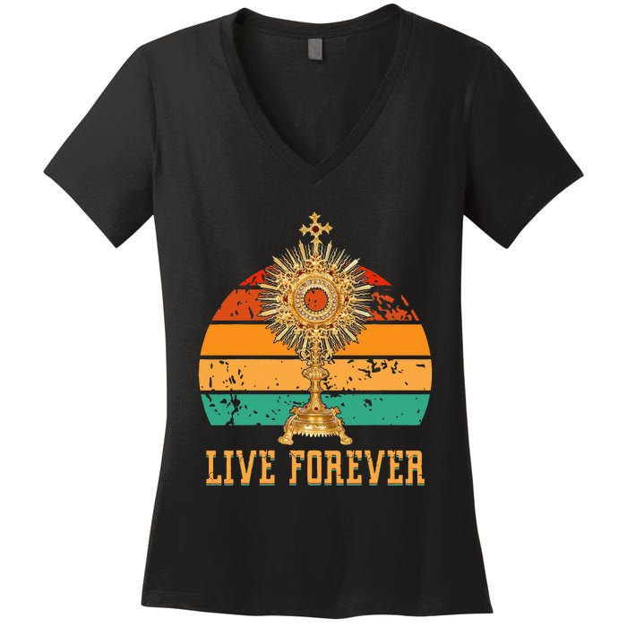 Eucharist Monstrance Catholic Church Lives That Forever Women's V-Neck T-Shirt