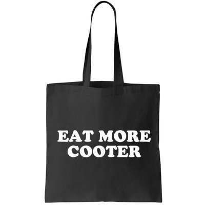 Eat More Cooter Bag