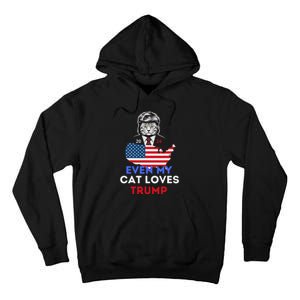 Even My Cat Loves Trump 2024 Cat Lovers Support Trump Tall Hoodie