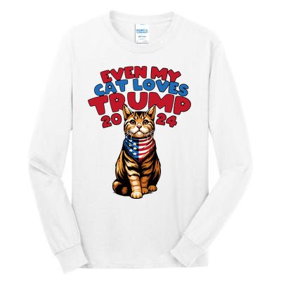 Even My Cat Loves Trump 2024 Tall Long Sleeve T-Shirt