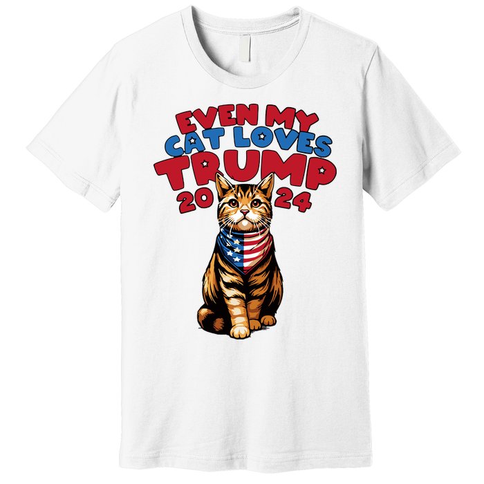 Even My Cat Loves Trump 2024 Premium T-Shirt