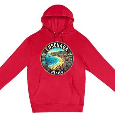 Ensenada Mexico Cruise Destination Premium Pullover Hoodie